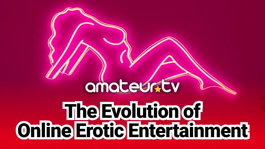 Online Erotic Entertainment