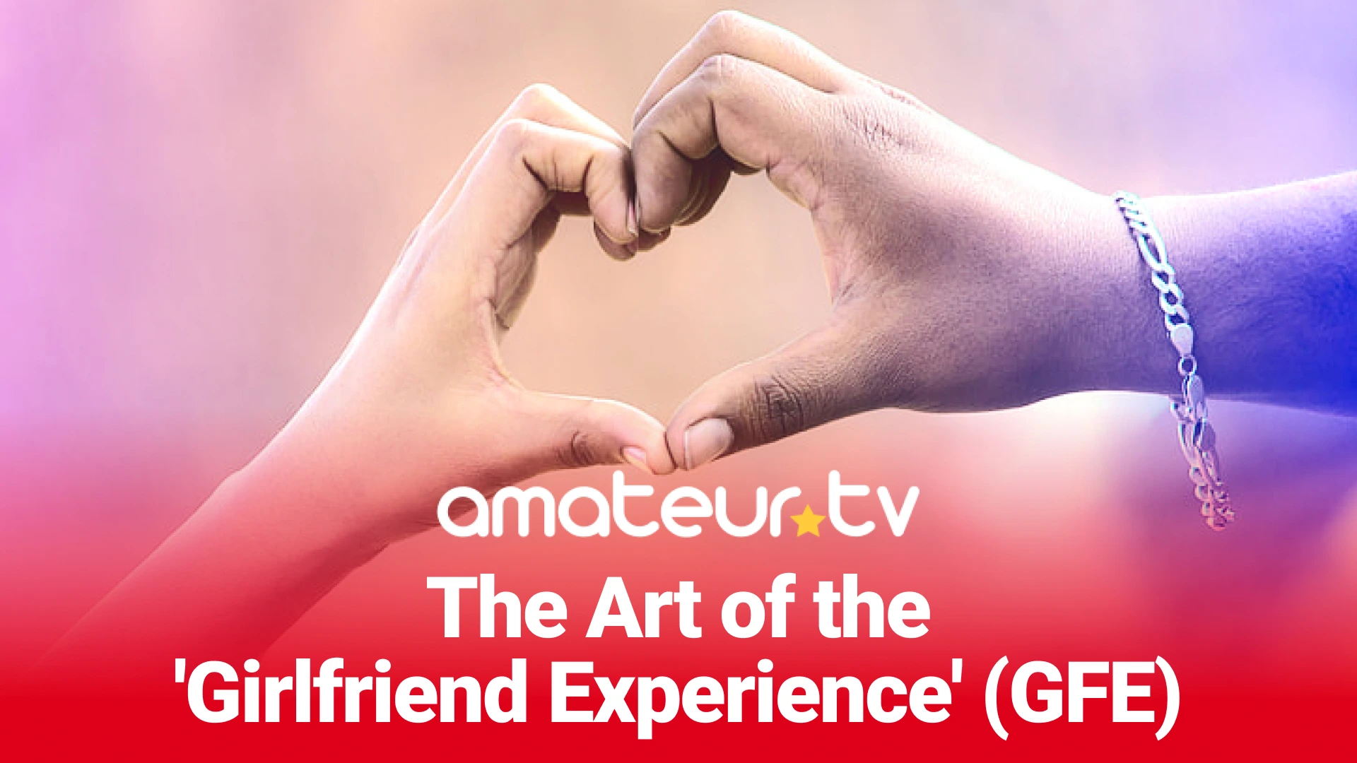 girlfriend experience GFE