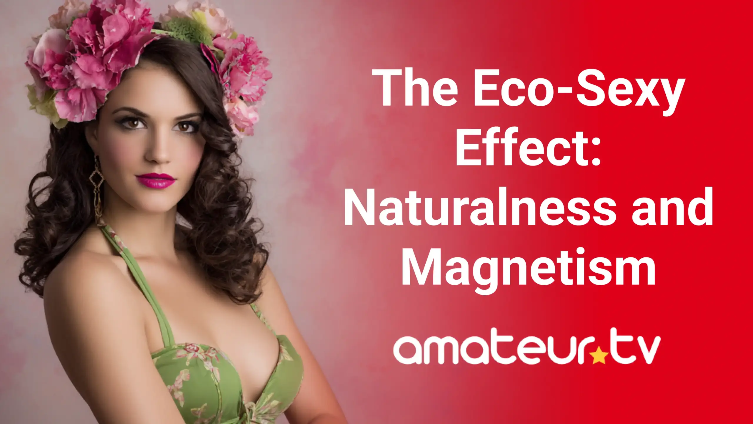 The Eco-Sexy Effect